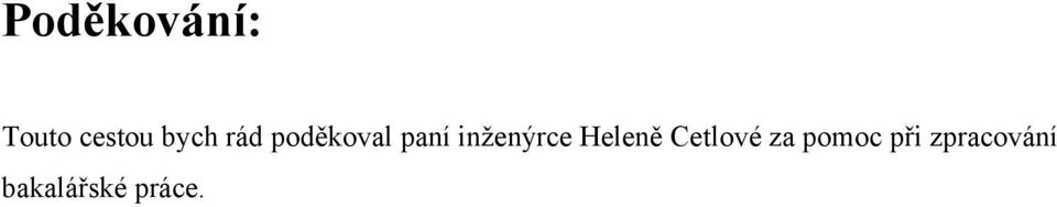 inženýrce Heleně Cetlové za