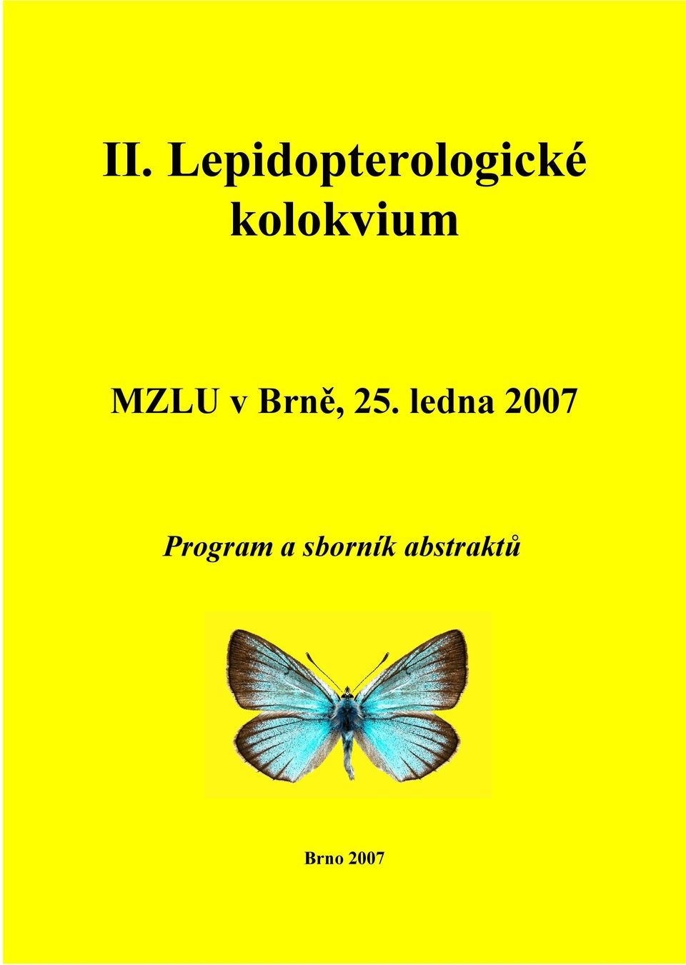 25. ledna 2007 Program a