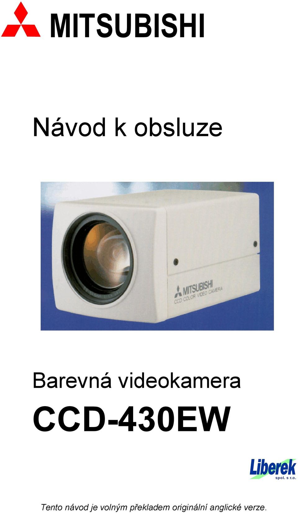 spol. s r.o. Tento návod je