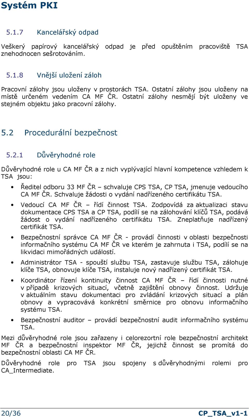 Procedurální bezpečnost 5.2.