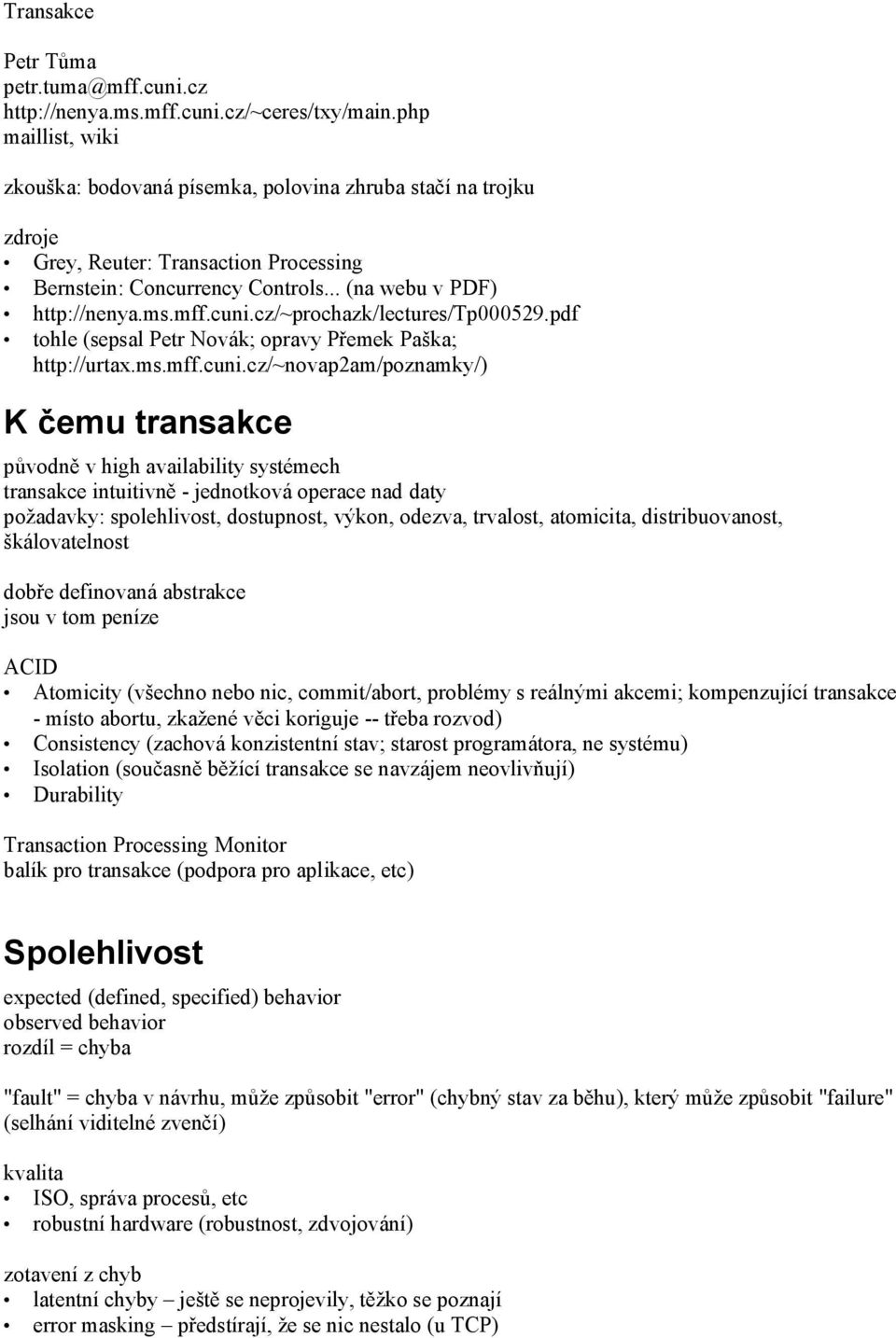 cz/~prochazk/lectures/tp000529.pdf tohle (sepsal Petr Novák; opravy Přemek Paška; http://urtax.ms.mff.cuni.