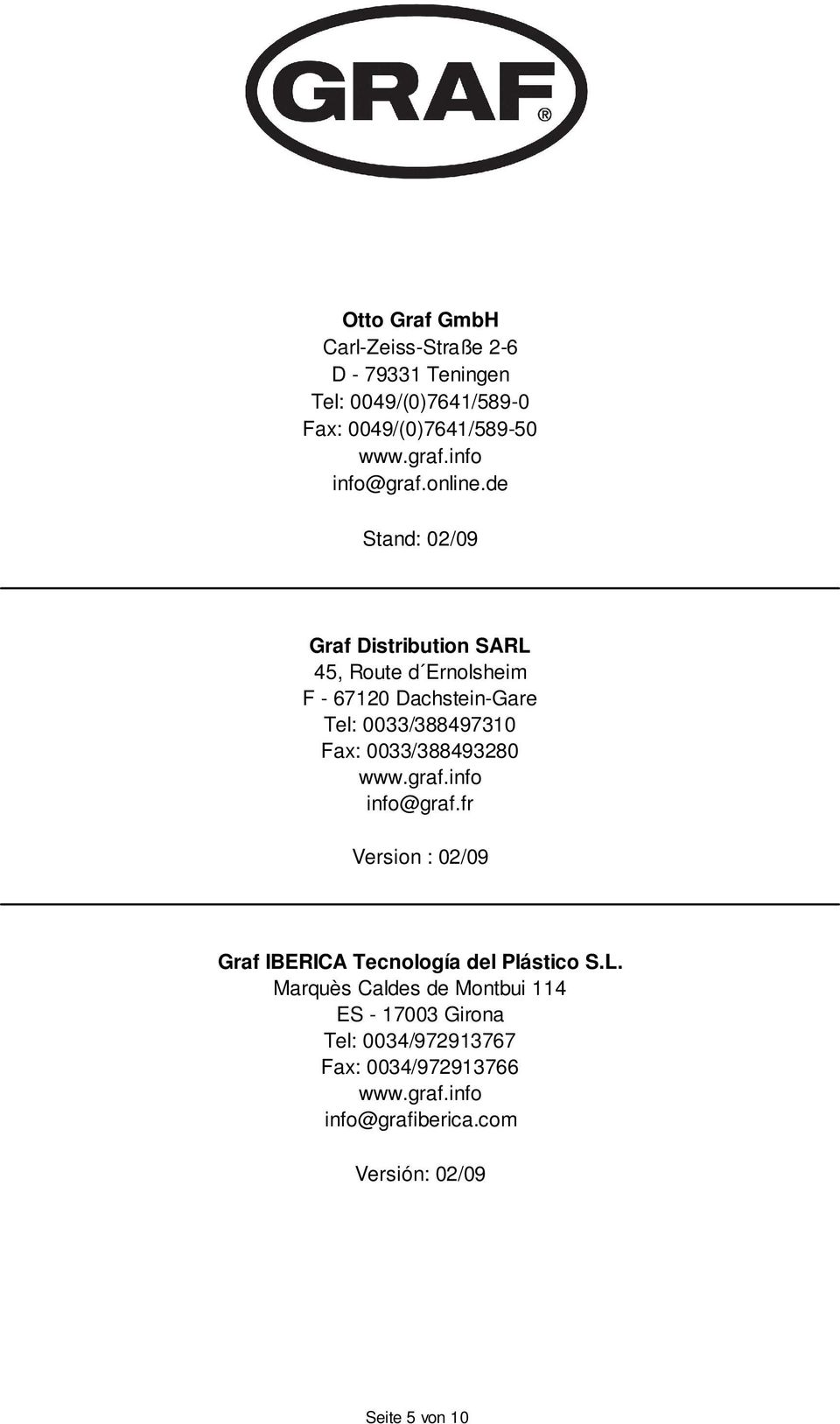 de Stand: 02/09 Graf Distribution SARL 45, Route d Ernolsheim F - 67120 Dachstein-Gare Tel: 0033/388497310 Fax: