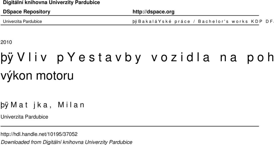 v py e s t a v b y v o z i d l a n a p o h o výkon motoru þÿ M a t j k a, M i l a n Univerzita