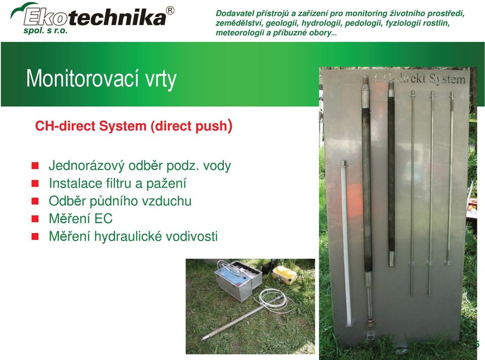 vody Instalace filtru a pažení Odběr