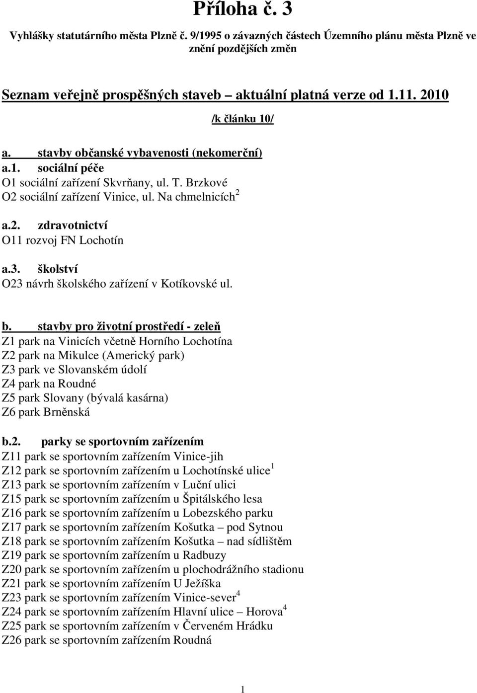 3. školství O23 návrh školského zařízení v Kotíkovské ul. b.