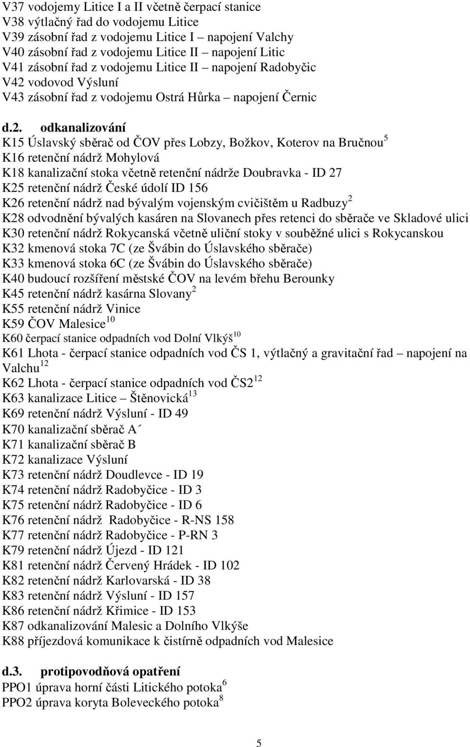 vodovod Výsluní V43 zásobní řad z vodojemu Ostrá Hůrka napojení Černic d.2.