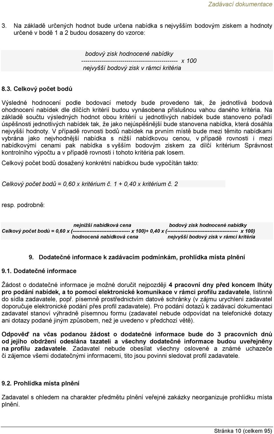 ----------------------------------------------- x 100 nejvyšší bodový zisk v rámci kritéria 8.3.