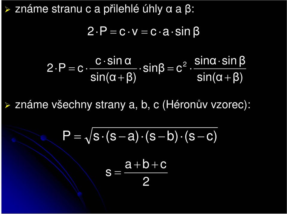 sin(α + β) známe všechny strany a, b, c