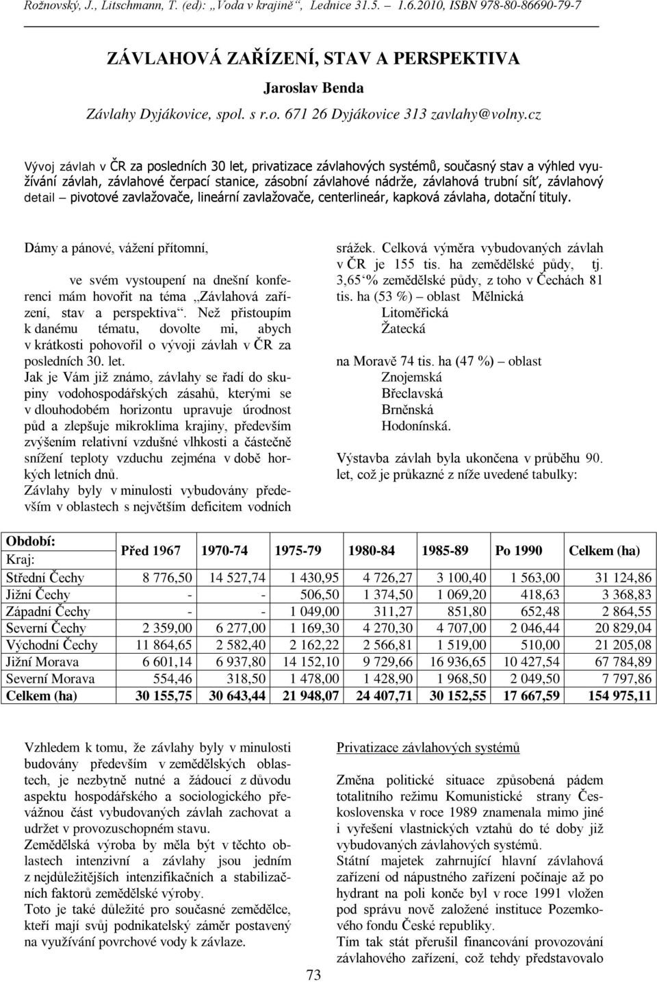 závlahový detail pivotové zavlažovače, lineární zavlažovače, centerlineár, kapková závlaha, dotační tituly.