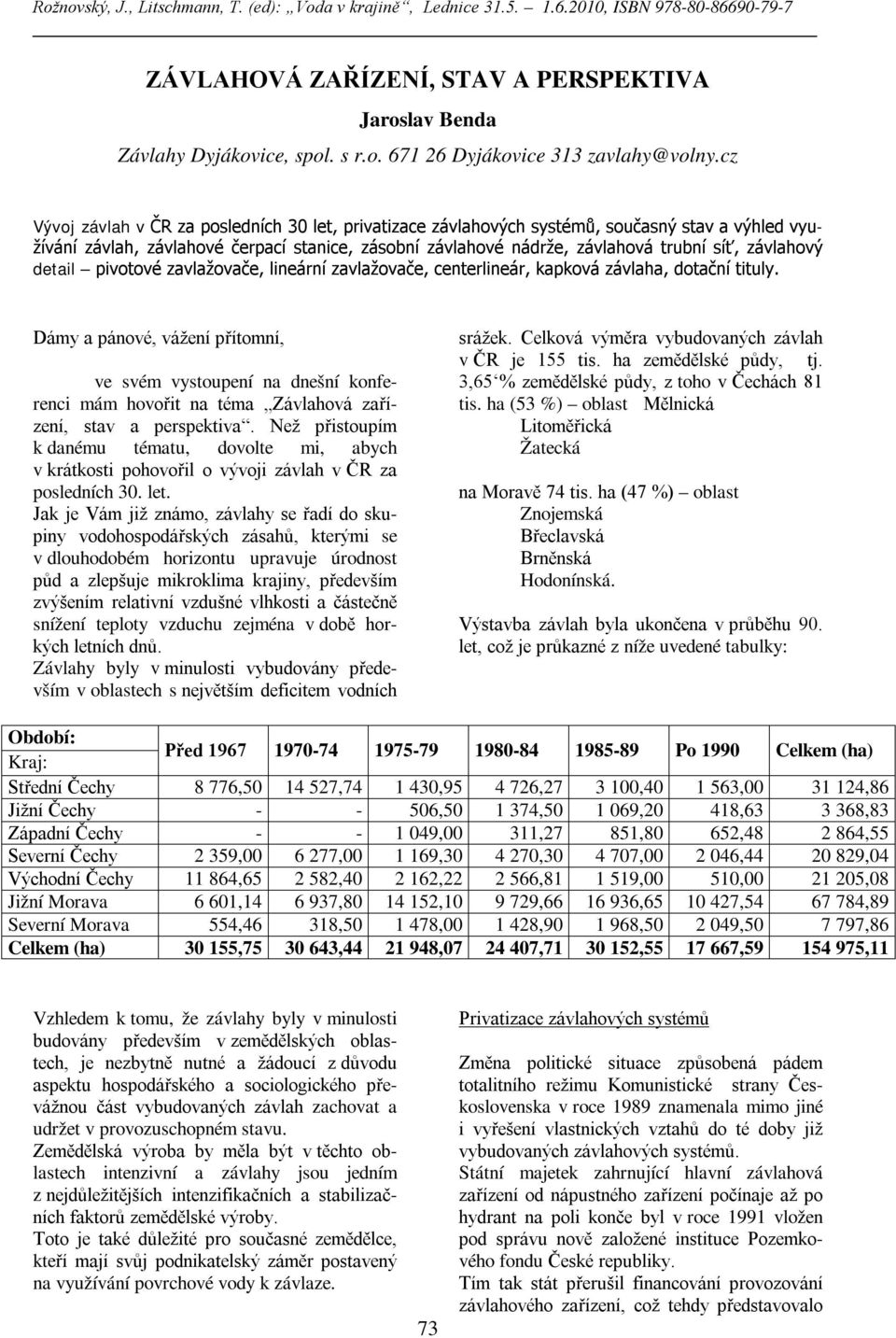 závlahový detail pivotové zavlažovače, lineární zavlažovače, centerlineár, kapková závlaha, dotační tituly.