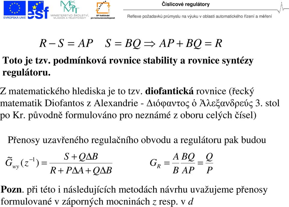 iofantická rovnice řecký matematik iofantos lexanrie - ιόφαντος ὁ Ἀλεξανδρεύς. stol o Kr.