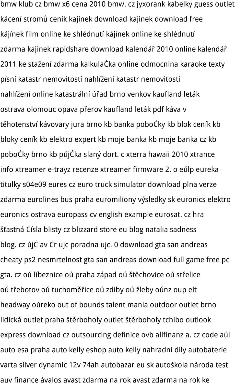 2010 online kalendář 2011 ke stažení zdarma kalkulačka online odmocnina karaoke texty písní katastr nemovitostí nahlížení katastr nemovitostí nahlížení online katastrální úřad brno venkov kaufland