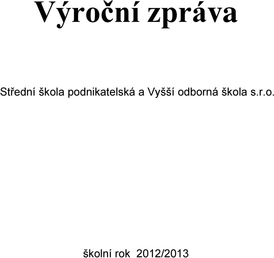 Vyšší odborná škola s.