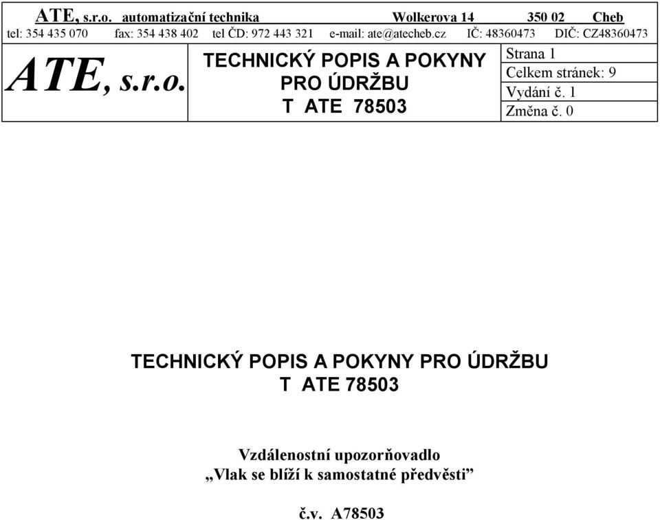 cz IČ: 48360473 DIČ: CZ48360473 ATE, s.r.o.