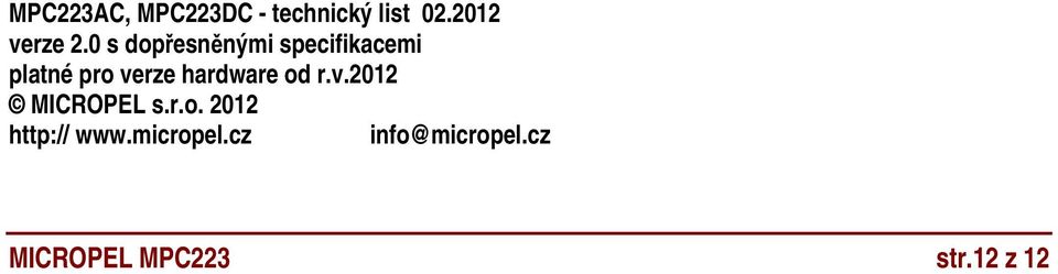 hardware od r.v.2012 MICROPEL s.r.o. 2012 http:// www.