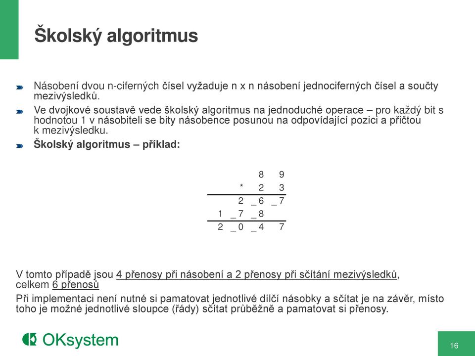 přičtou k mezivýsledku.