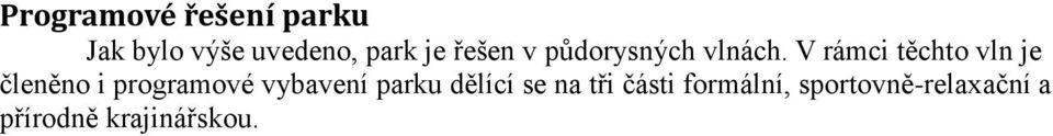 V rámci těchto vln je členěno i programové vybavení