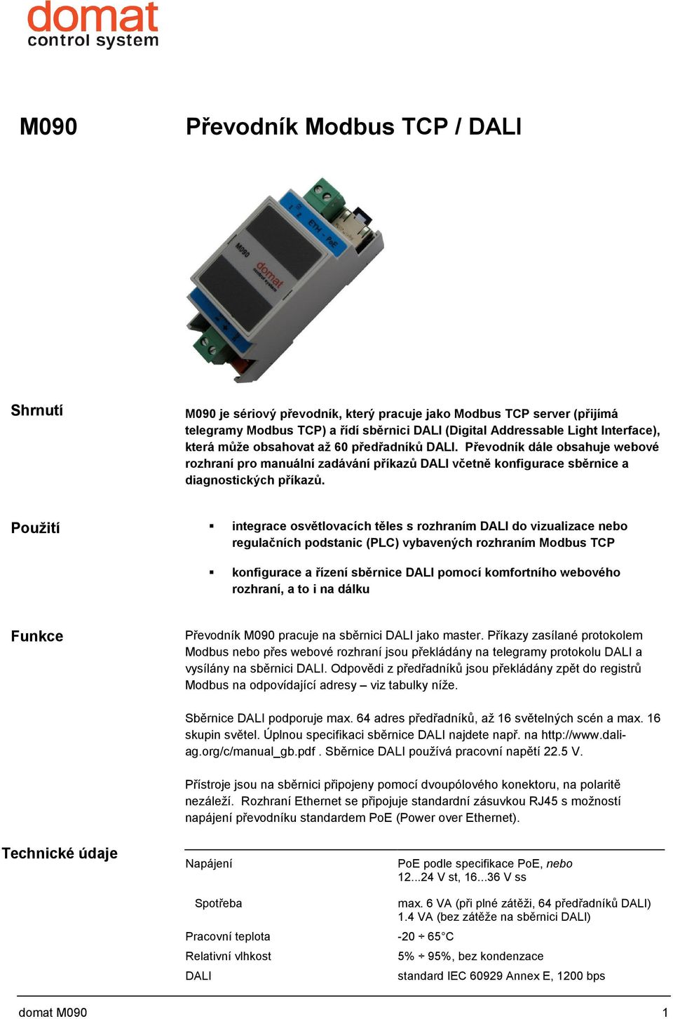 Použití integrace osvětlovacích těles s rozhraním DALI do vizualizace nebo regulačních podstanic (PLC) vybavených rozhraním Modbus TCP konfigurace a řízení sběrnice DALI pomocí komfortního webového