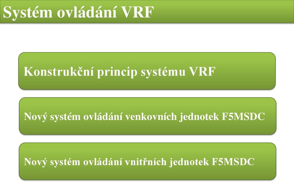 ovládání venkovních jednotek F5MSDC