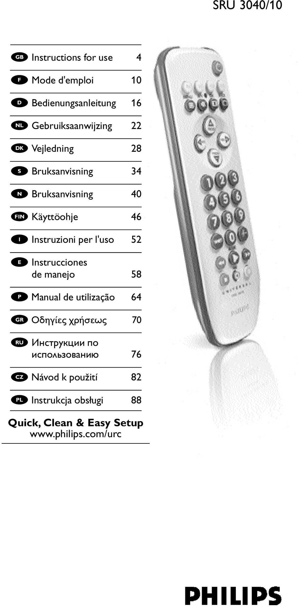 Käyttöohje 46 Instruzioni per l'uso 52 Instrucciones de manejo 58 Manual de utilização 64 Odηγίες