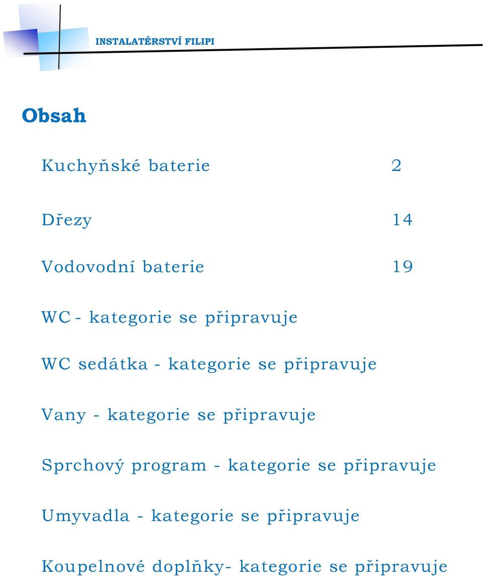 připravuje Vany - kategorie se připravuje Sprchový program - kategorie se