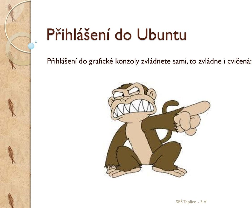 konzoly zvládnete
