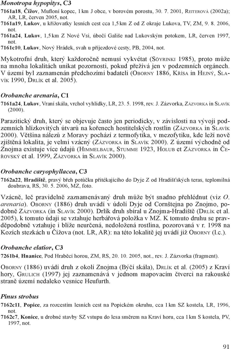 7161c10, Lukov, Nový Hrádek, svah u příjezdové cesty, PB, 2004, not.