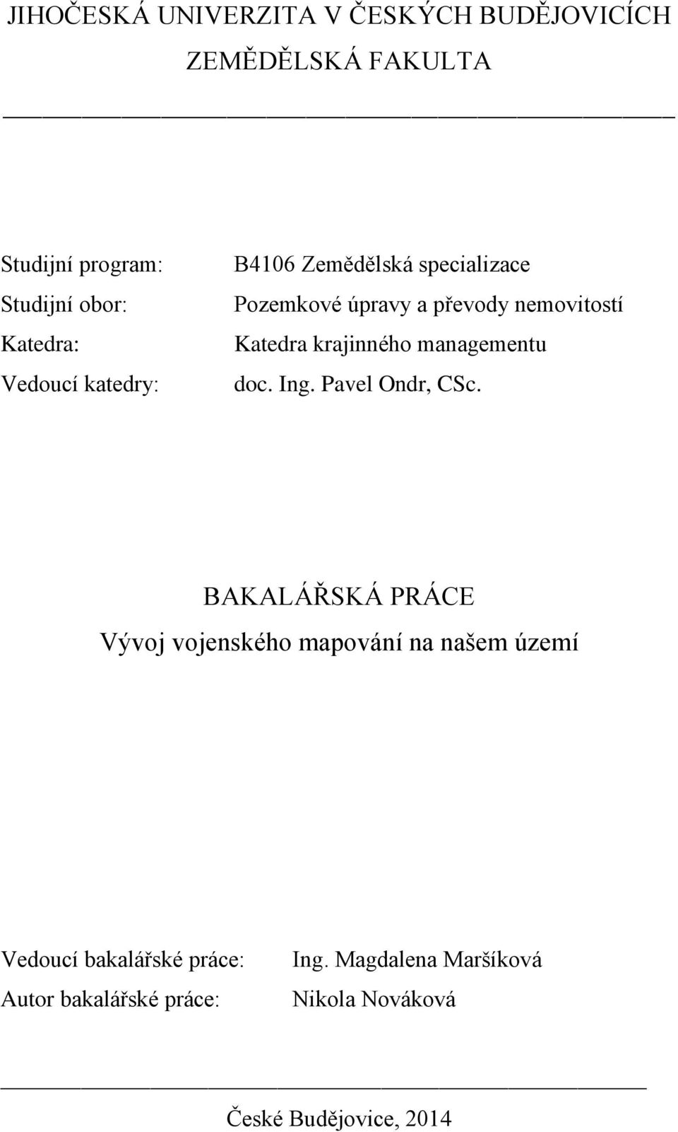 managementu doc. Ing. Pavel Ondr, CSc.