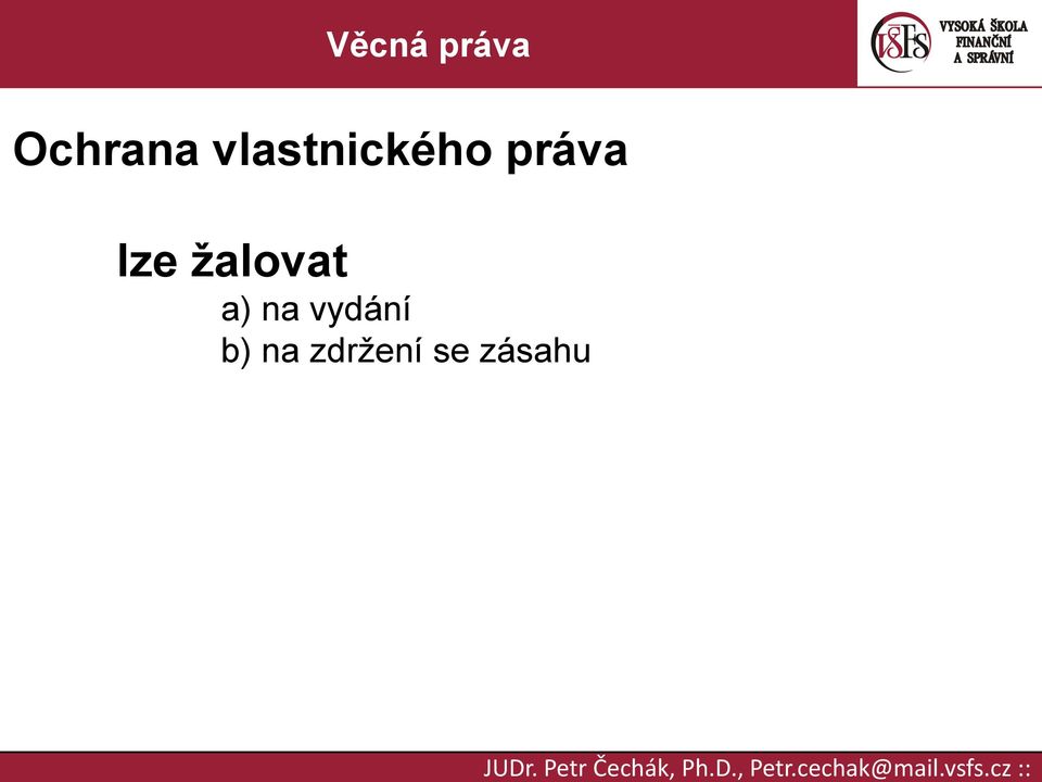 lze žalovat a) na