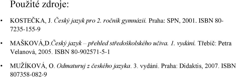 Český jazyk přehled středoškolského učiva. 1. vydání.