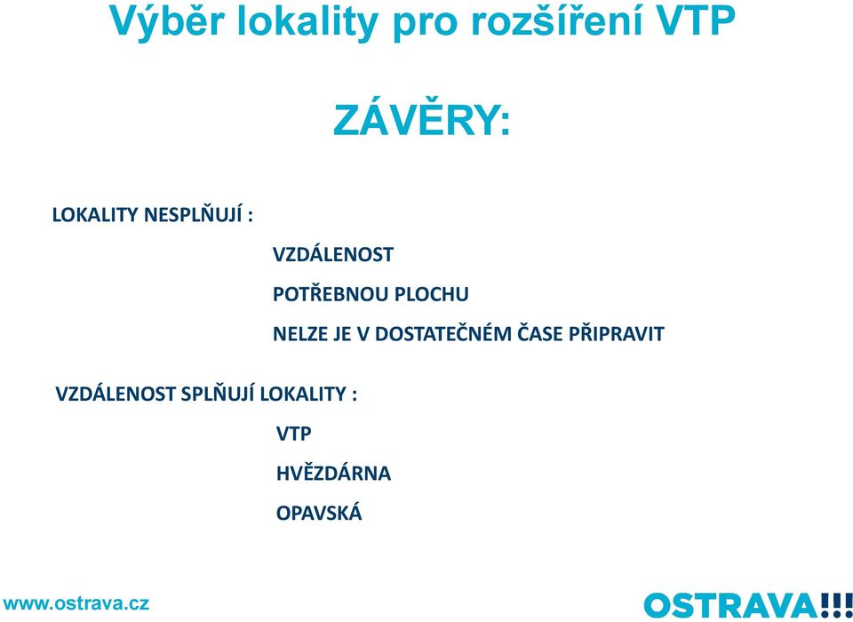 PLOCHU NELZE JE V DOSTATEČNÉM ČASE PŘIPRAVIT