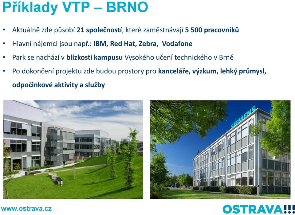 : IBM, Red Hat, Zebra, Vodafone Park se nachází v blízkosti kampusu Vysokého