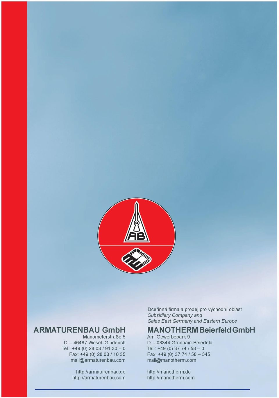 com Dceřinná firma a prodej pro východní oblast Subsidiary Company and Sales East Germany and Eastern Europe MANOTHERM