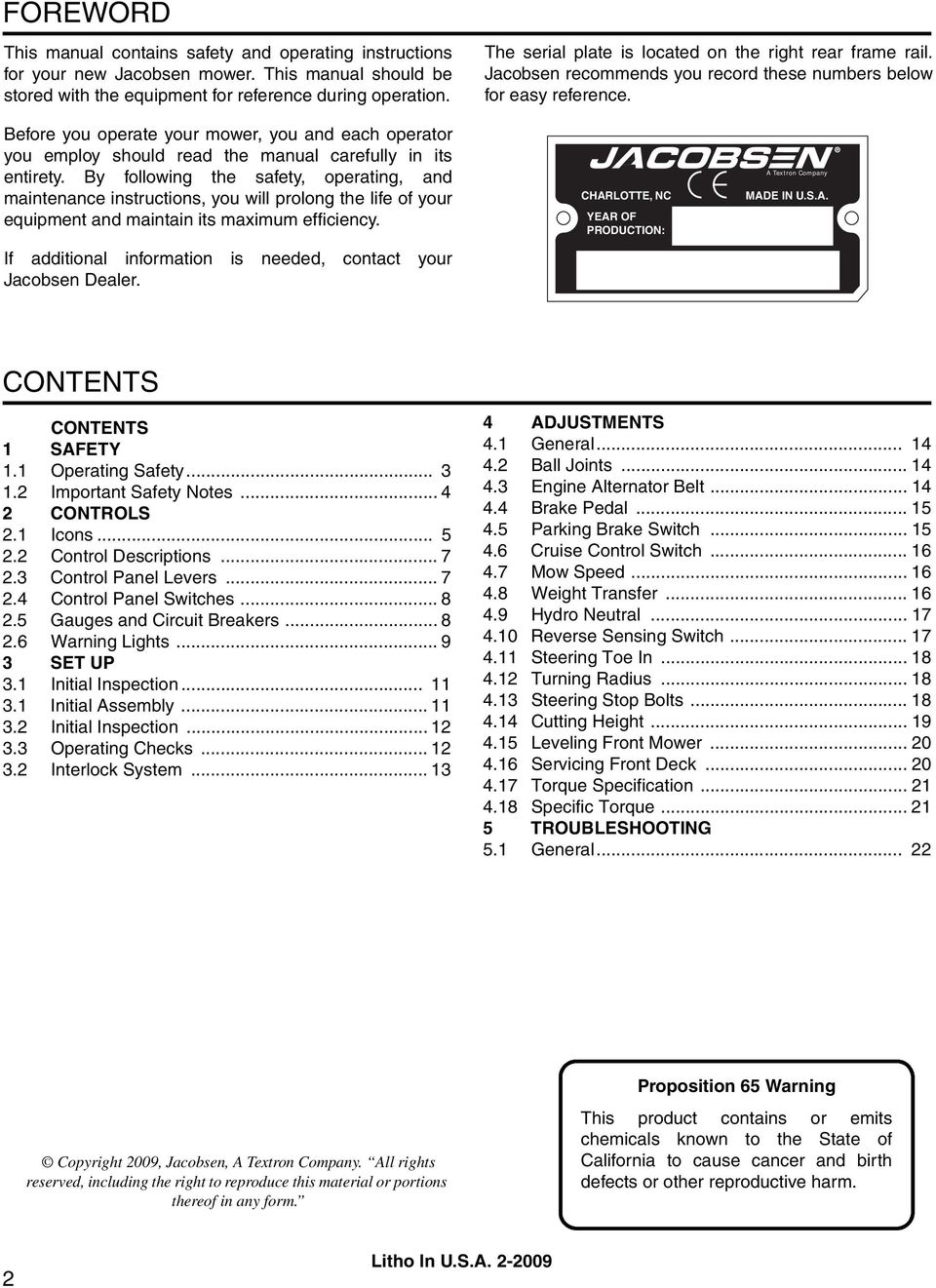 efore you operate your mower, you and each operator you employ should read the manual carefully in its entirety.