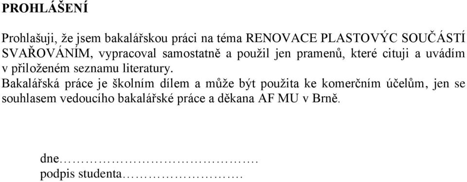 přiloženém seznamu literatury.