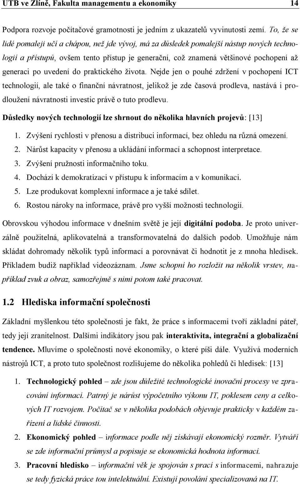 uvedení do praktického ţivota.
