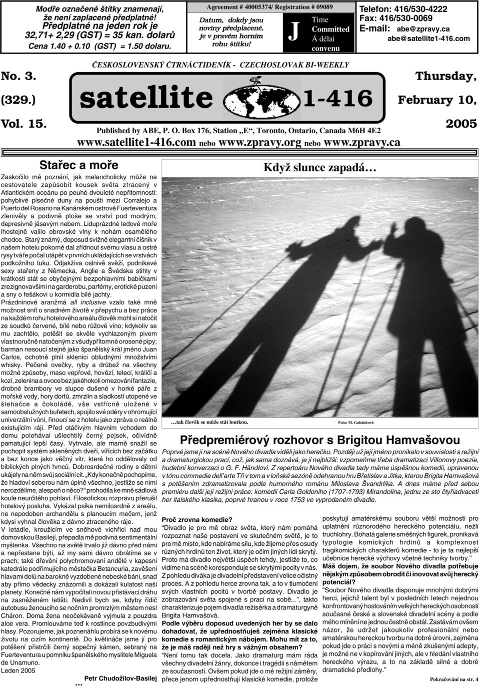 com âeskoslovensk âtrnáctideník - CZECHOSLOVAK BI-WEEKLY No. 3. Thursday, satellite (329.) Vol. 15. 1-416 February 10, Published by ABE, P. O.
