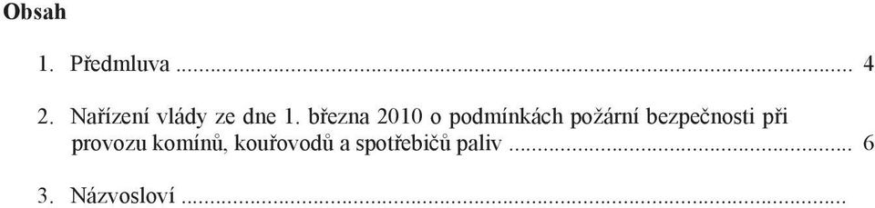 Názvosloví... 4. Zkratky... 5. Použitá literatura... 6.