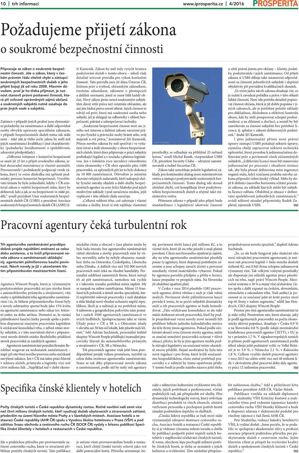 Hlavním důvodem, proč je ho třeba přijmout, je nutnost stanovit právní postavení činnosti, která při ochraně oprávněných zájmů občanů a soukromých subjektů nutně zasahuje do práv jiných osob a