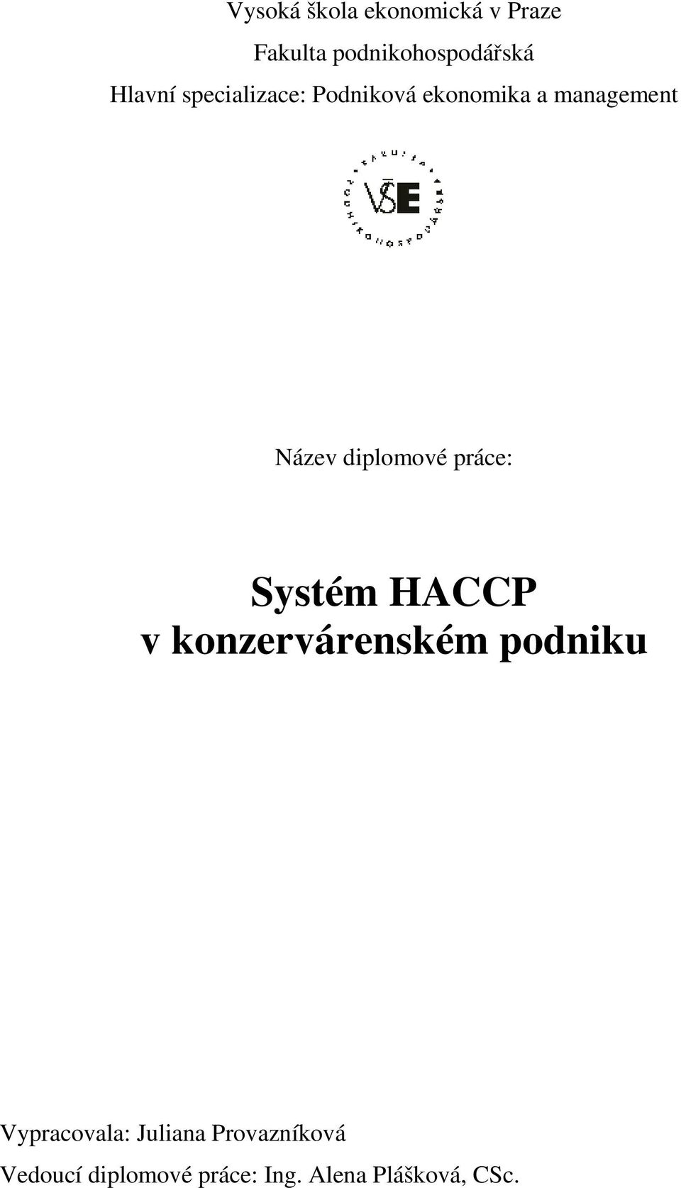 diplomové práce: Systém HACCP v konzervárenském podniku
