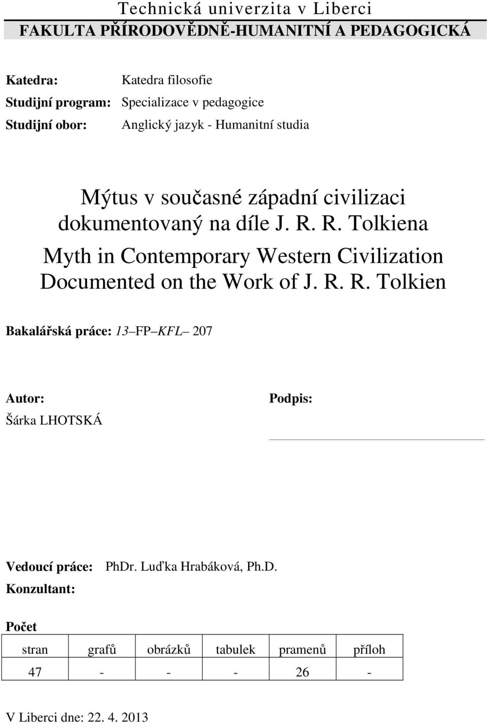 R. Tolkiena Myth in Contemporary Western Civilization Documented on the Work of J. R.