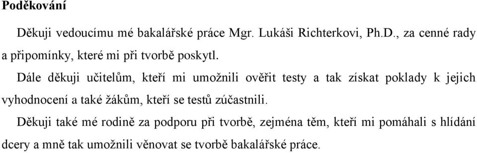 žákům, kteří se testů zúčastnili.