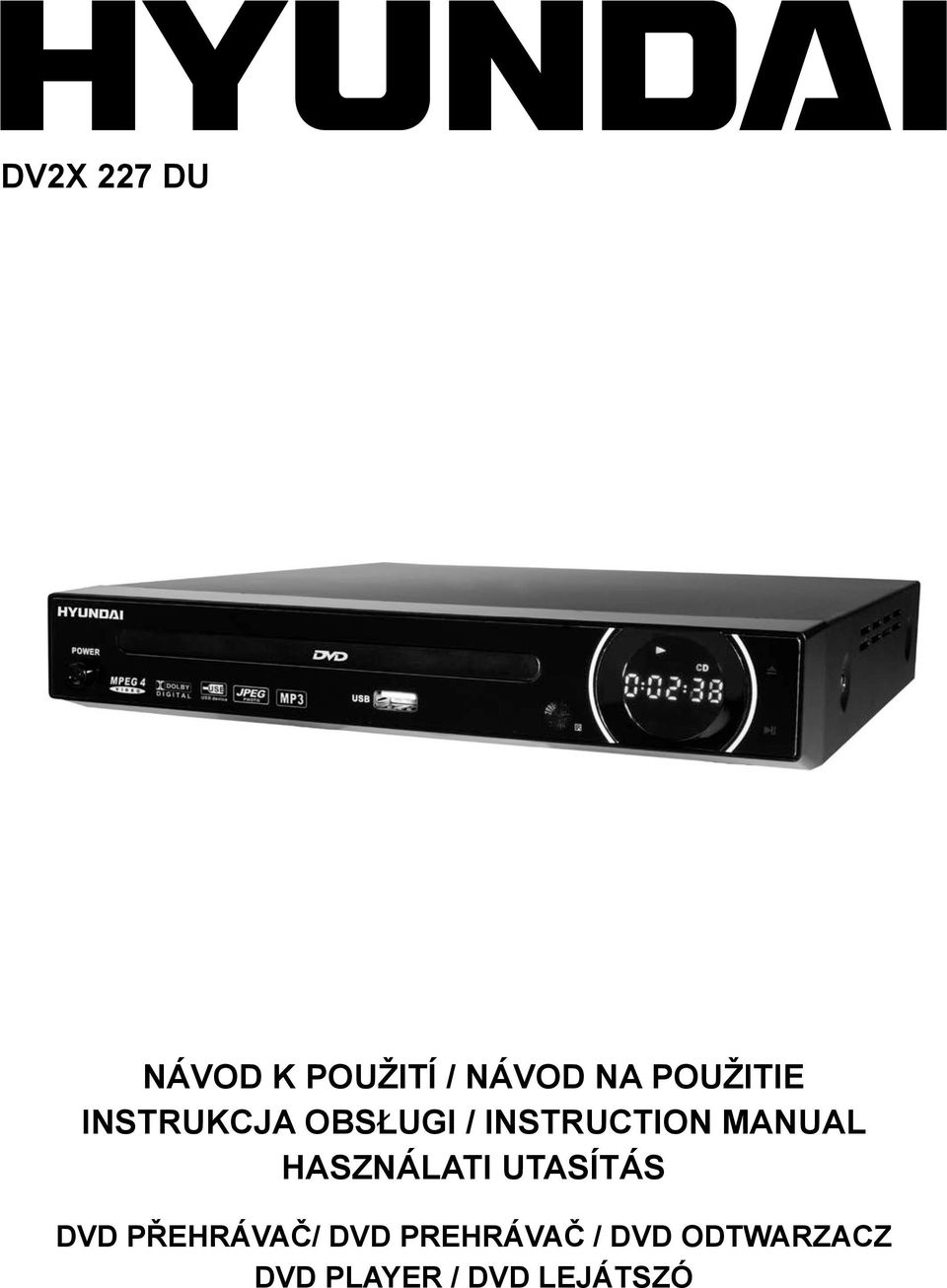 MANUAL HASZNÁLATI UTASÍTÁS DVD PŘEHRÁVAČ/