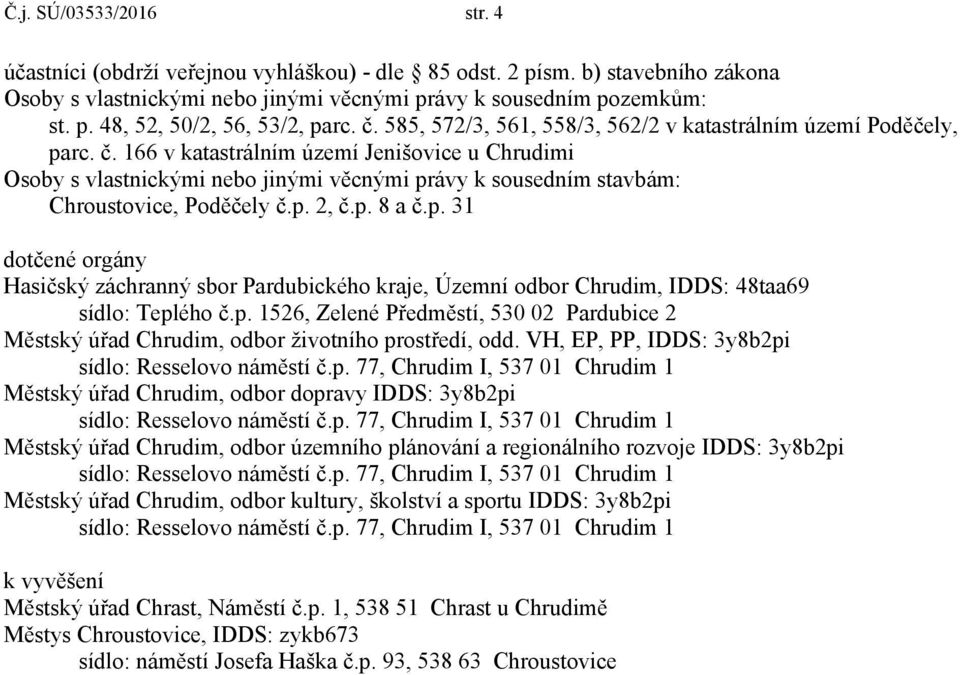 166 v katastrálním území Jenišovice u Chrudimi Osoby s vlastnickými nebo jinými věcnými pr