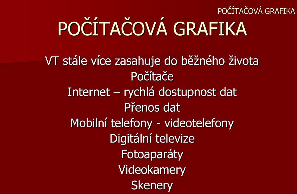 Přenos dat Mobilní telefony - videotelefony