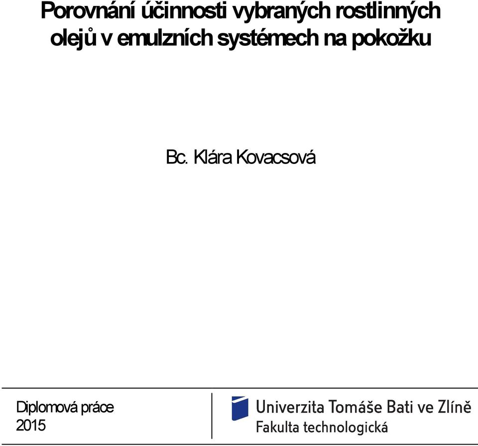 systémech na pokožku Bc.