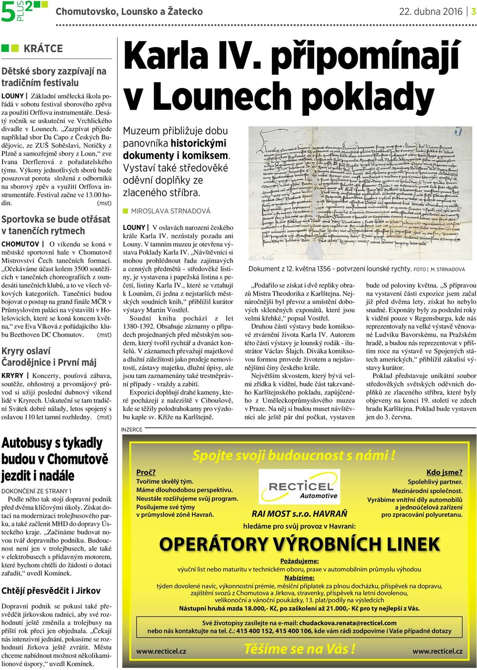 Desátý ročník se uskuteční ve Vrchlického divadle vlounech.
