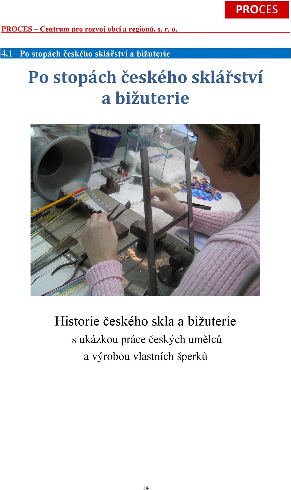 Historie českého skla a bižuterie s ukázkou