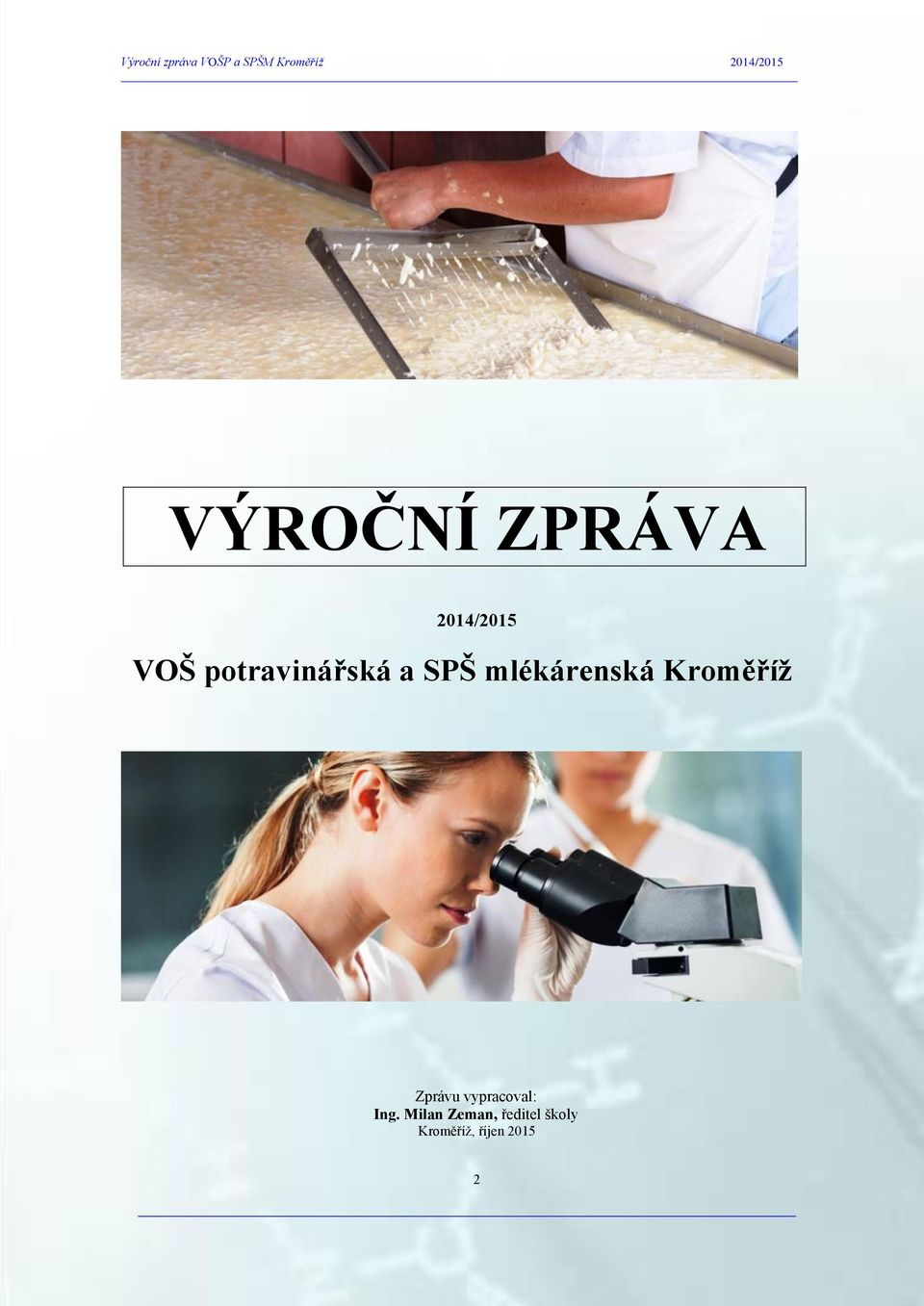 Kroměříž Zprávu vypracoval: Ing.