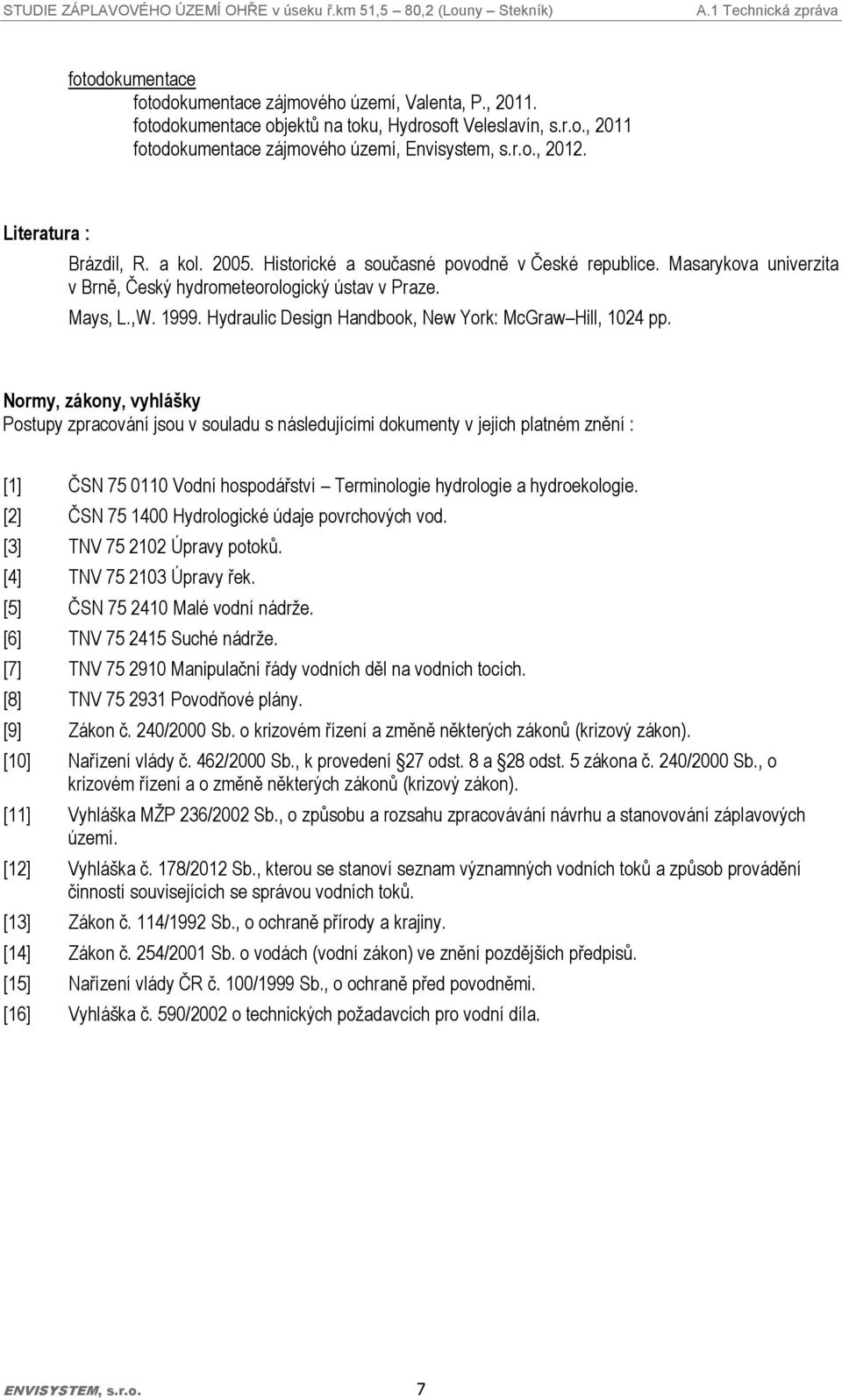 Hydraulic Design Handbook, New York: McGraw Hill, 1024 pp.